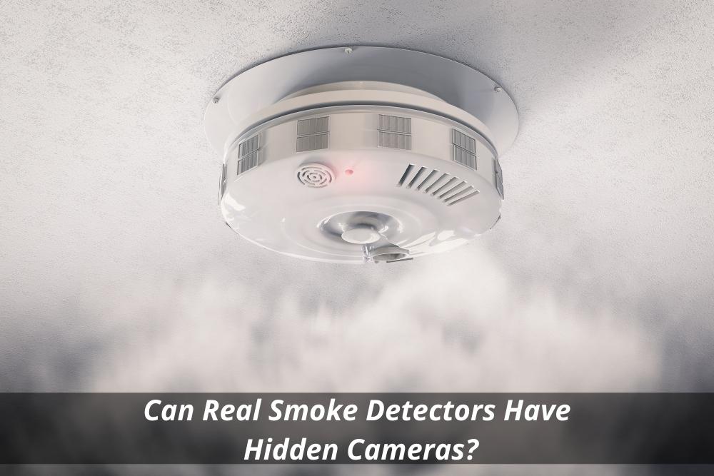 Image presents Can Real Smoke Detectors Have Hidden Cameras